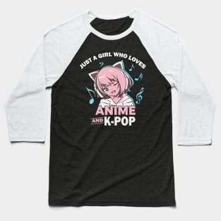 Just a girl who loves anime and kpop music Baseball T-Shirt